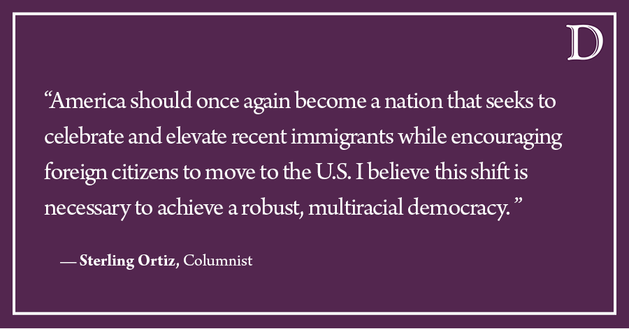 Ortiz: America should celebrate, elevate and encourage immigrants
